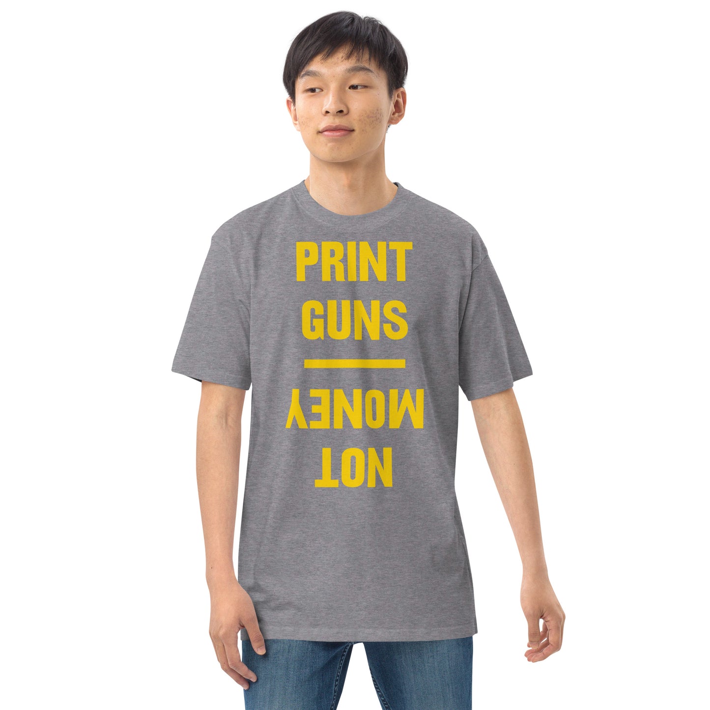 Print Guns / Not Money Men’s Premium Heavyweight Tee